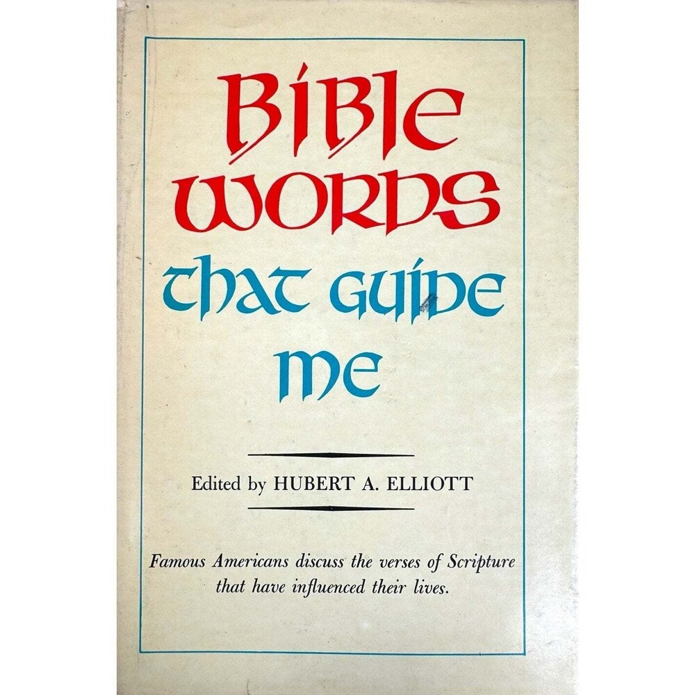 Bible Words That Guide Me by Hubert A. Elliot (Hardcover)